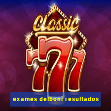 exames delboni resultados